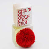 キウディ リ オッキ エ ポイ ヴェーディ|目を閉じよ、さすれば見えん